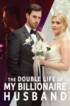 The Double Life of My Billionaire Husband Full Episode 2023